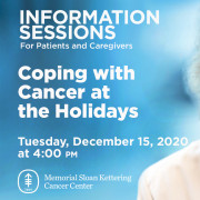 MSK Information Sessions - Coping with Cancer at the Holidays