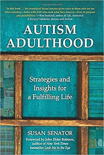 Autism Adulthood: Strategies and Insights for a Fulfilling Life by Susan Senator