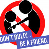 Don't Bully... Be a Friend.